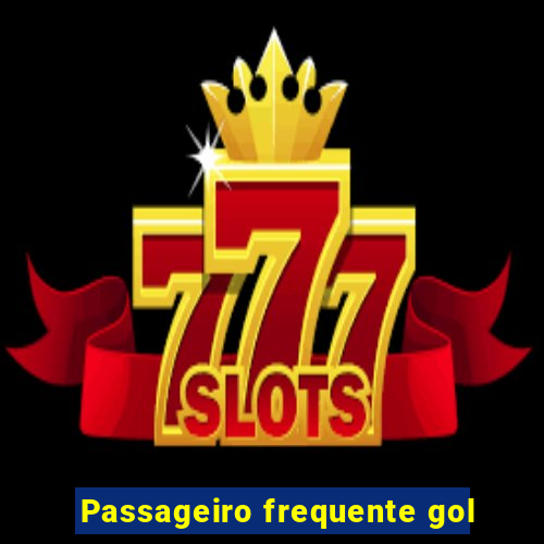 Passageiro frequente gol