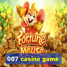 007 casino game