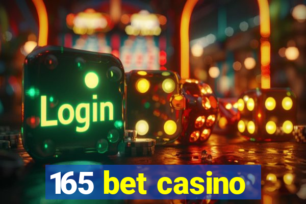 165 bet casino