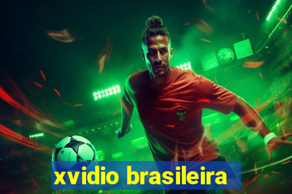 xvidio brasileira