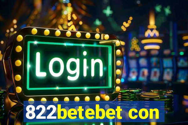 822betebet con