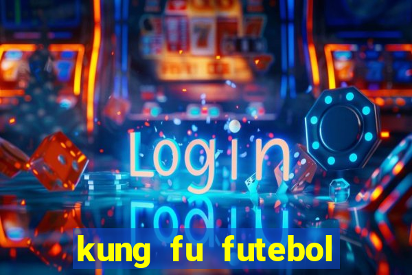 kung fu futebol clube assistir