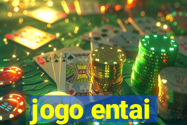 jogo entai