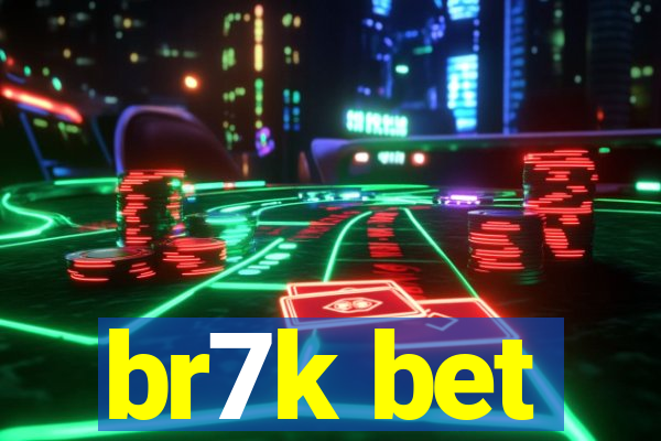 br7k bet