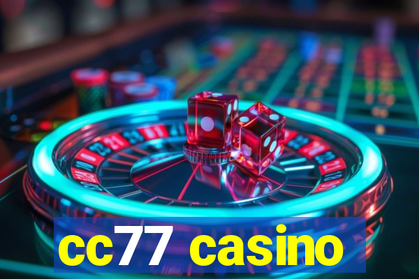 cc77 casino