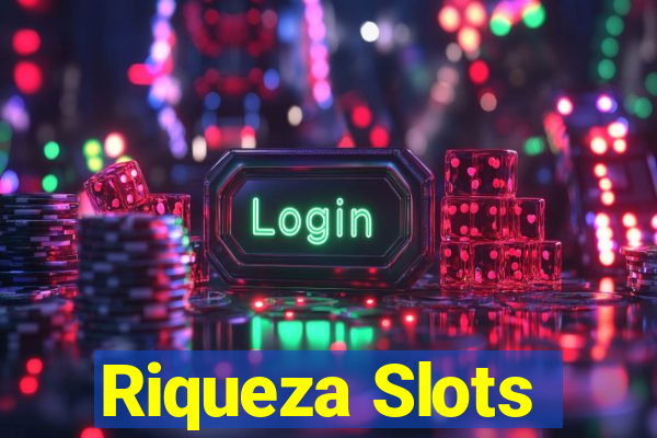 Riqueza Slots