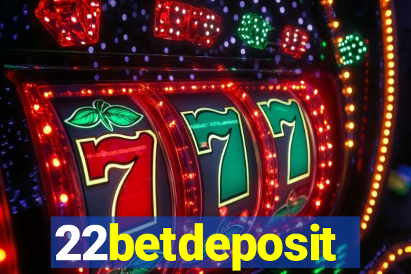 22betdeposit