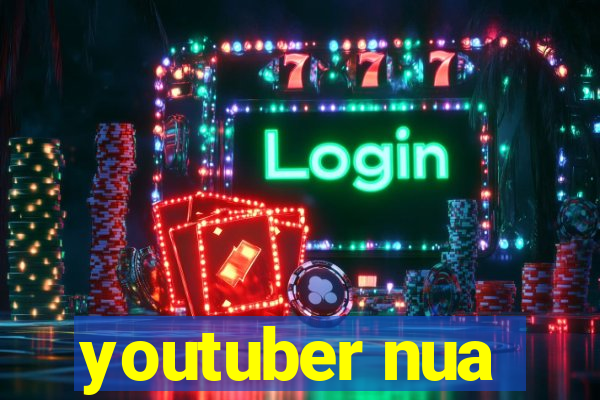youtuber nua