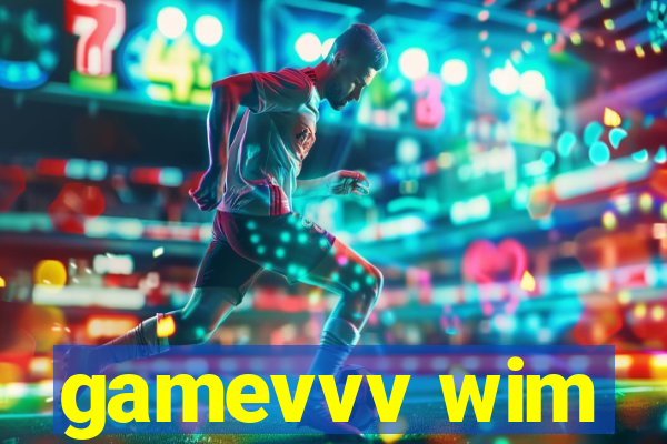 gamevvv wim