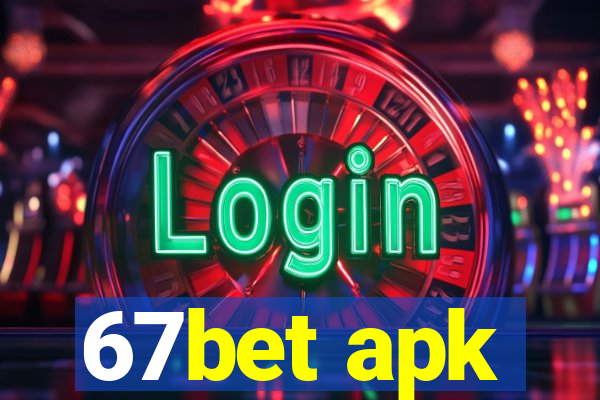 67bet apk