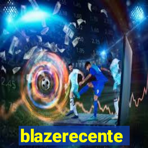 blazerecente