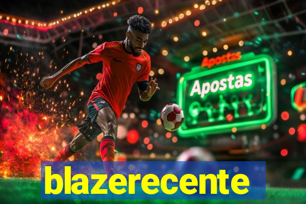 blazerecente