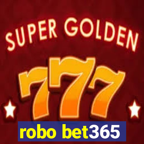 robo bet365