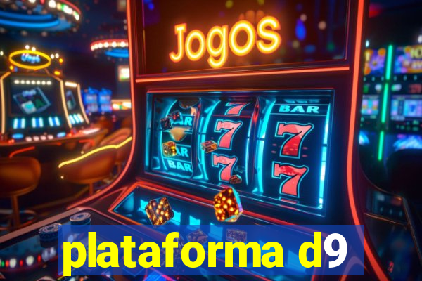 plataforma d9