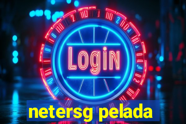 netersg pelada