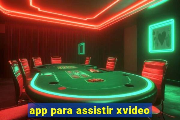 app para assistir xvideo