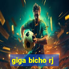 giga bicho rj
