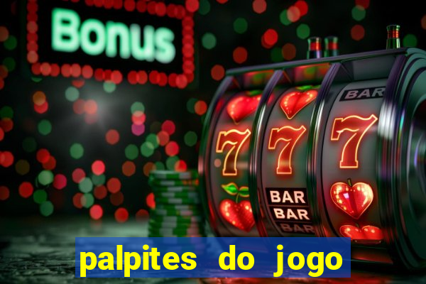 palpites do jogo aberto hoje