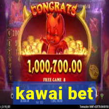 kawai bet
