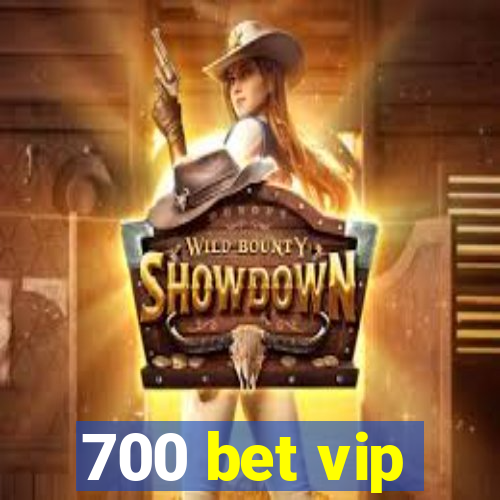 700 bet vip