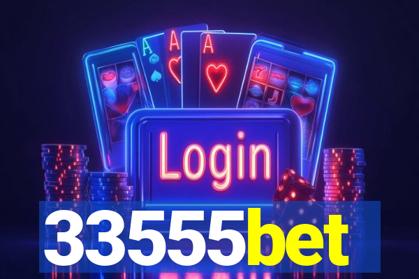 33555bet