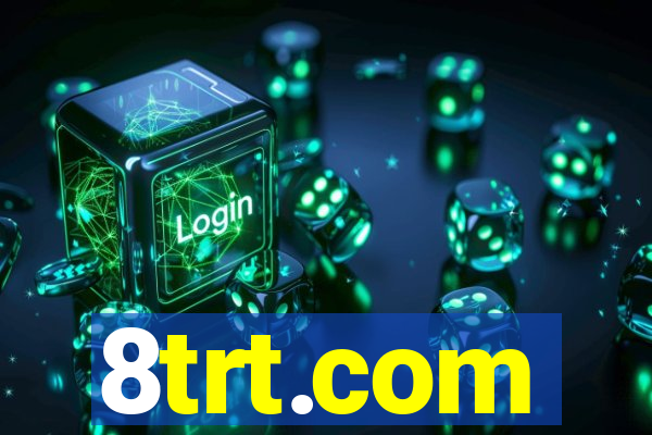 8trt.com