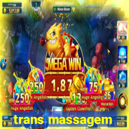 trans massagem