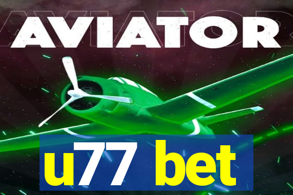 u77 bet