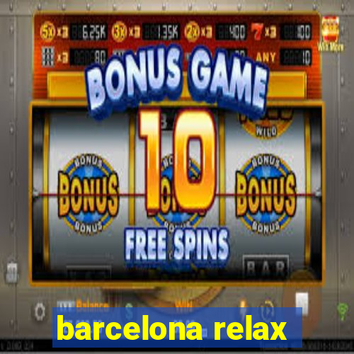 barcelona relax