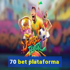 70 bet plataforma