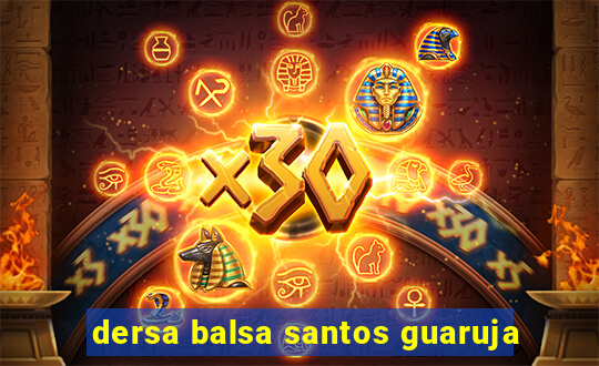 dersa balsa santos guaruja