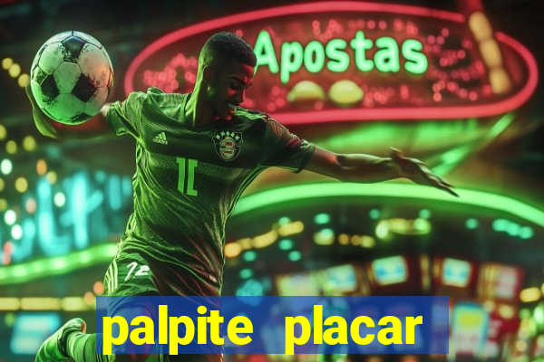 palpite placar exato de hoje