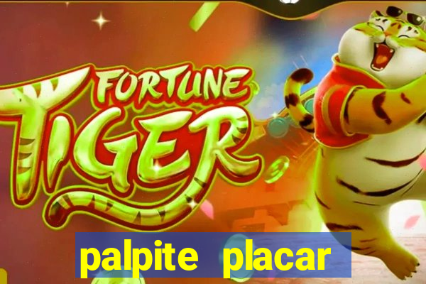 palpite placar exato de hoje