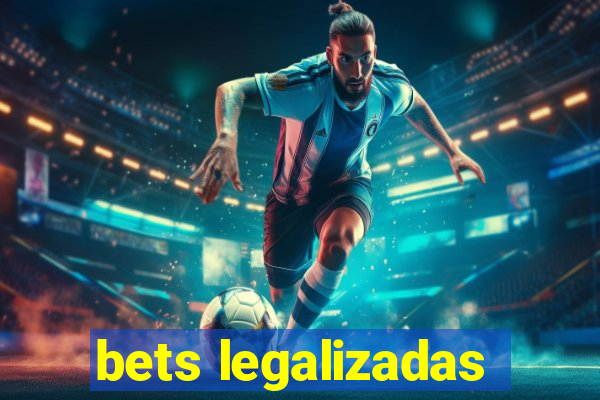 bets legalizadas