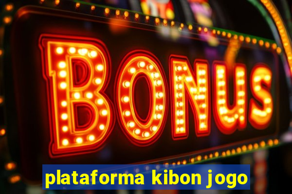 plataforma kibon jogo