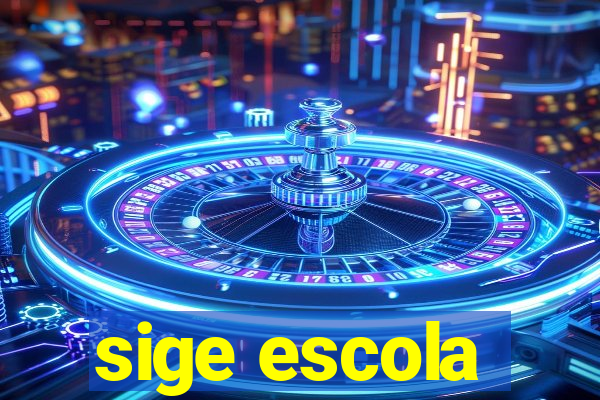 sige escola