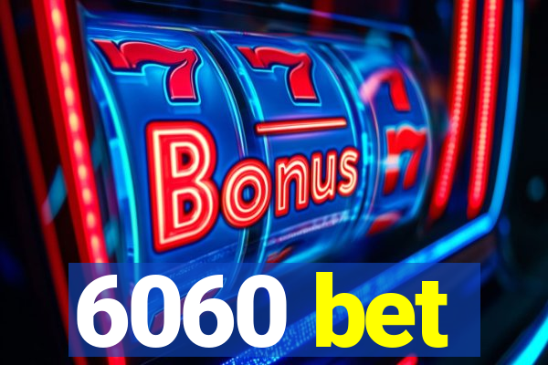 6060 bet