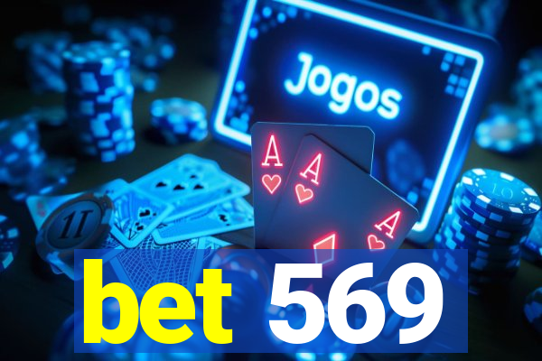 bet 569