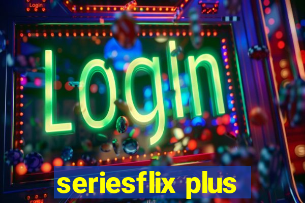 seriesflix plus
