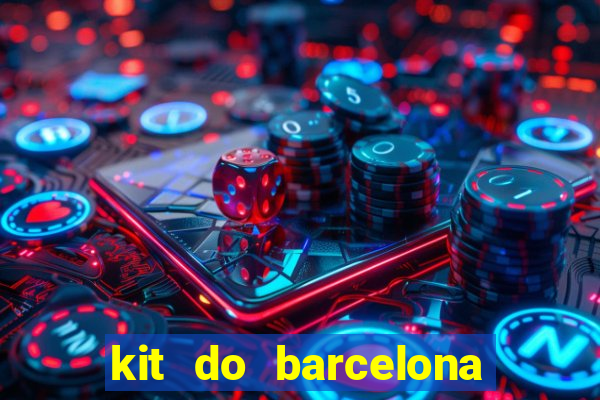 kit do barcelona dls 19