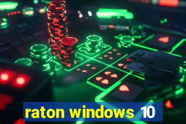 raton windows 10