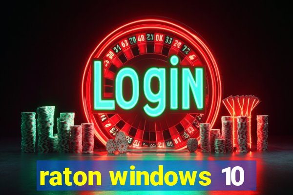 raton windows 10