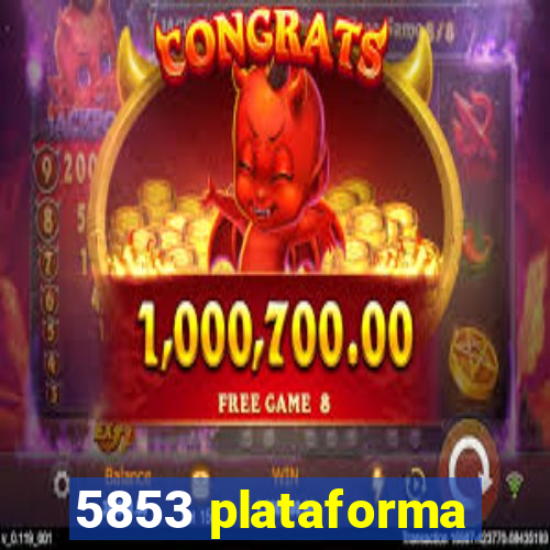 5853 plataforma