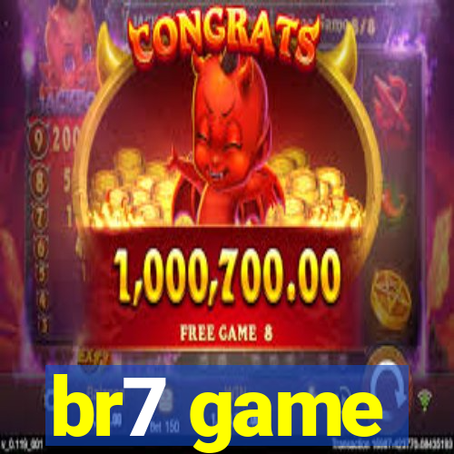 br7 game