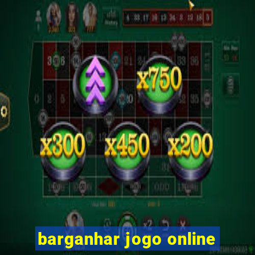 barganhar jogo online