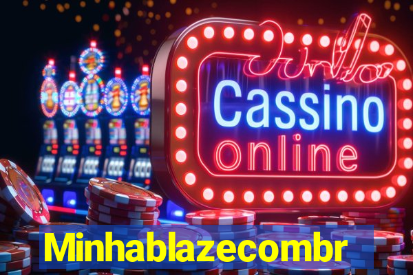 Minhablazecombr