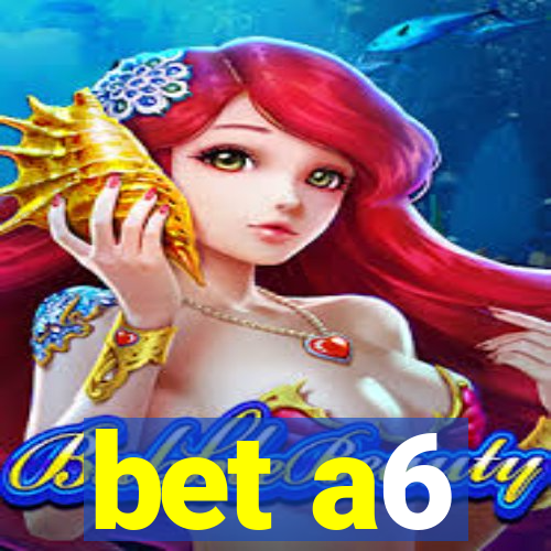 bet a6