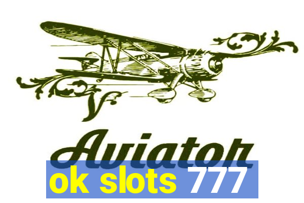 ok slots 777