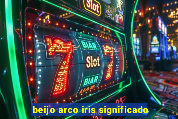 beijo arco iris significado