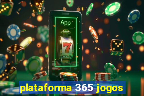 plataforma 365 jogos